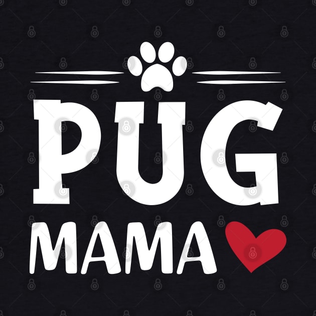 Pug mama by KC Happy Shop